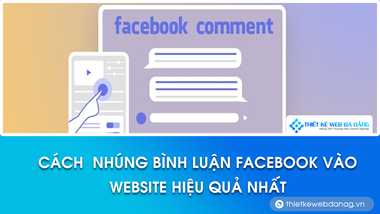 cách nhúng bình luận facebook vào website