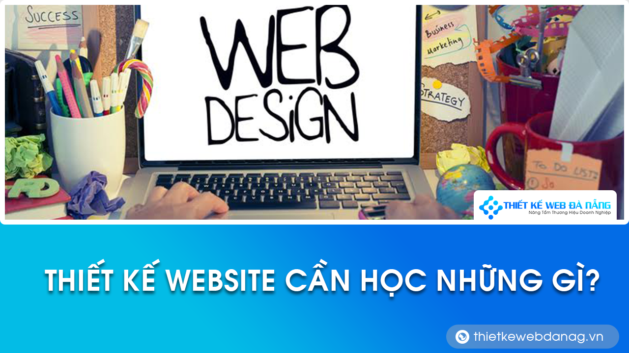 thiết kế website cần học những gì