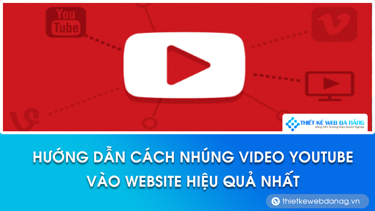 cách nhúng video youtube vào website